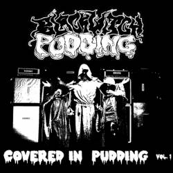 Blackwitch Pudding : Covered in Pudding Vol. 1